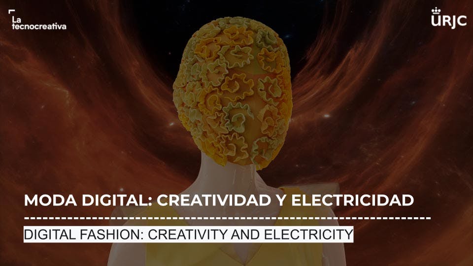 portada del cursoJornada Moda Digital en URJC: Bloque I - Moda Digital: Creatividad y electricidad #1